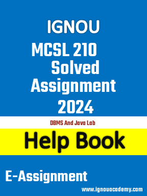 IGNOU MCSL 210 Solved Assignment 2024